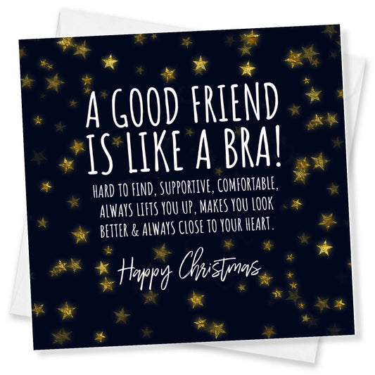 "A Good Friend is Like a Bra" - Funny Friendship Christmas Card