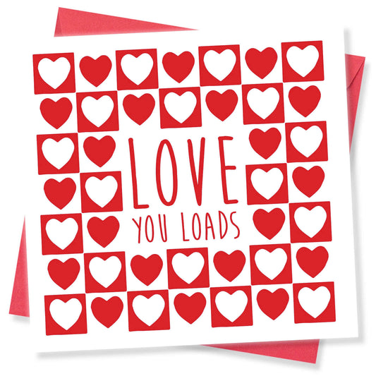Love You Loads Valentine's Day Card