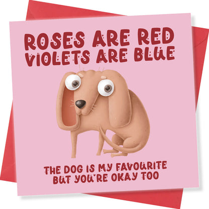 The Dog Is My Favourite But You’re Okay Too