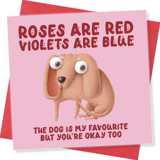 The Dog Is My Favourite But You’re Okay Too