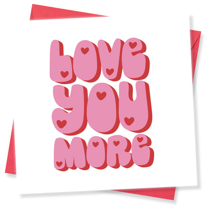 Love You More – Bold Pink Heart Card