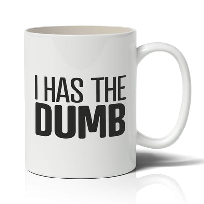 I has the Dumb Mug