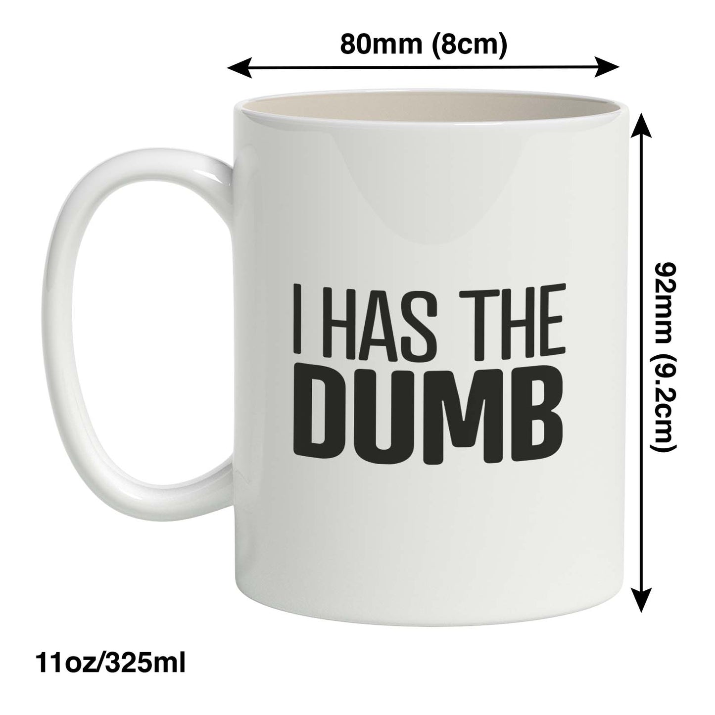 I has the Dumb Mug