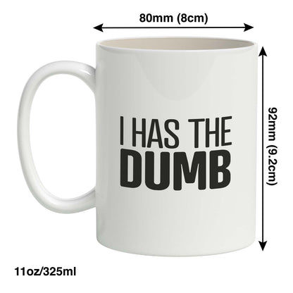 I has the Dumb Mug