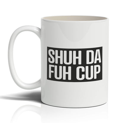 Shuh Da Fuh Cup Mug