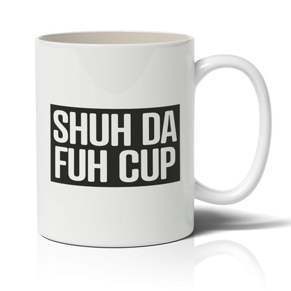 Shuh Da Fuh Cup Mug