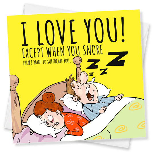 I Love You (Except When You Snore) – Funny Couple Card