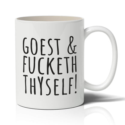 Goest & Fucketh Thyself!