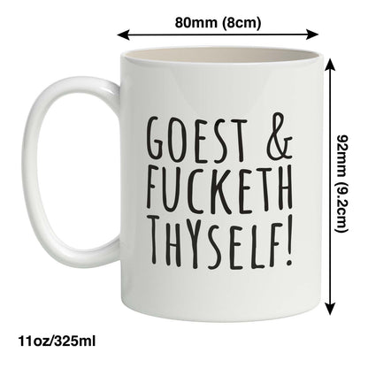 Goest & Fucketh Thyself!