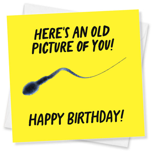 Old Picture of You – Funny Birthday Card
