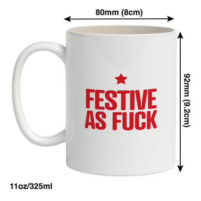 Festive As Fuck Mug