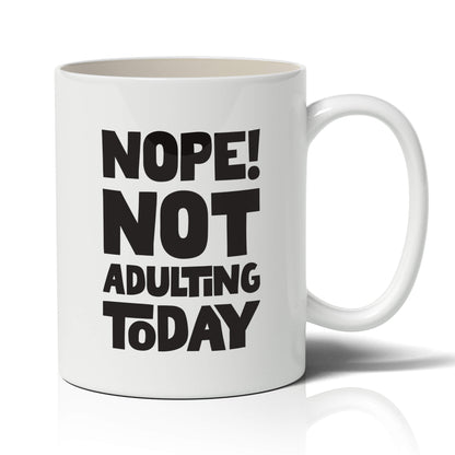 Nope! Not Adulting Today