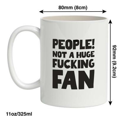 People! Not a Huge Fucking Fan