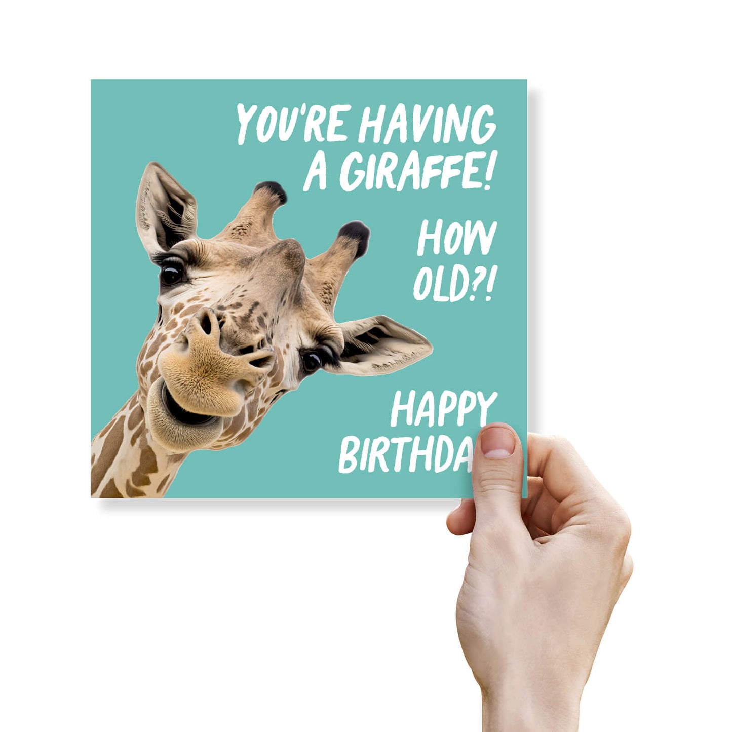 You’re Having a Giraffe! Birthday Card