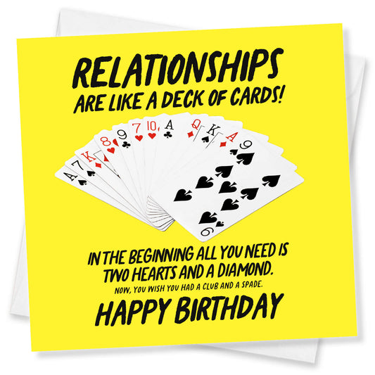 Relationships Are Like a Deck of Cards Birthday Card
