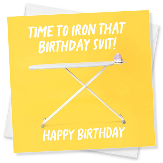 Time to Iron That Birthday Suit Card
