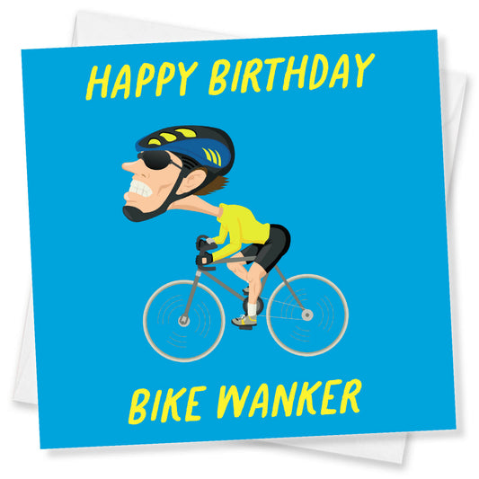 "Happy Birthday Bike Wanker" Card