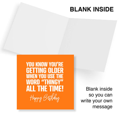 You Know You’re Getting Older… “Thingy” Birthday Card