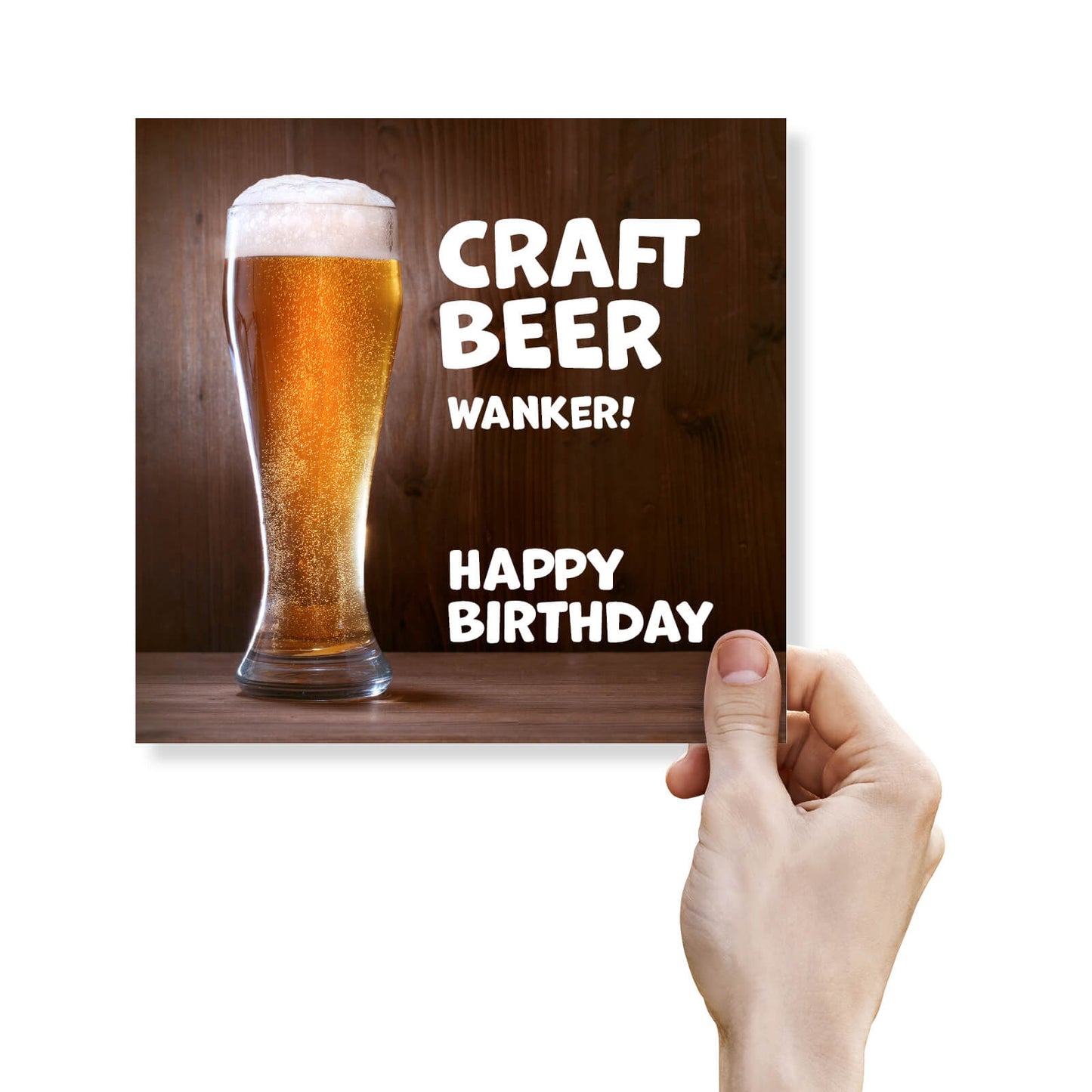 Craft Beer Wanker (Wood Background)