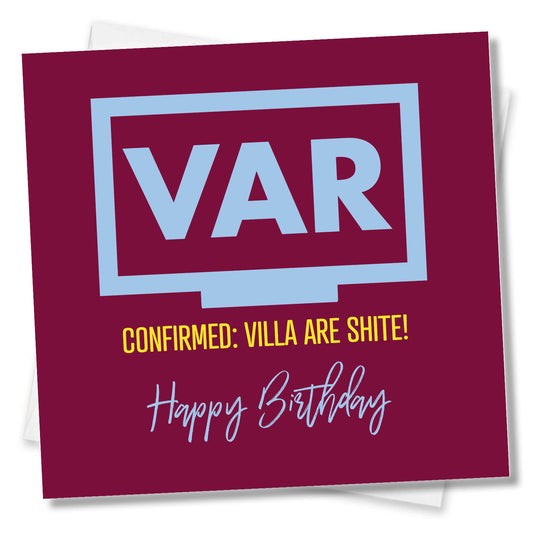 VAR: Villa Are Shite – Funny Football Birthday Card