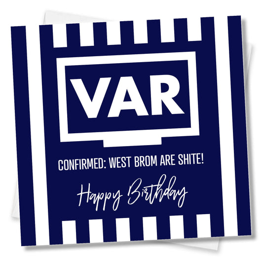 VAR: West Brom Are Shite – Funny Football Birthday Card