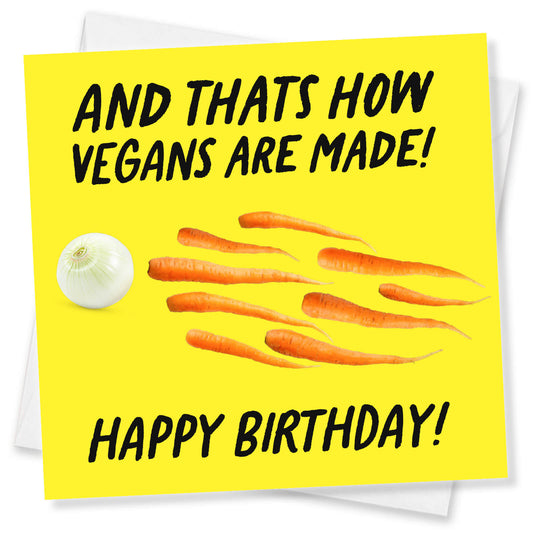 That's How Vegans Are Made – Birthday Card