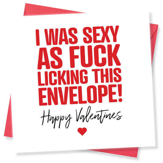 I Was Sexy As Fuck Licking This Envelope!