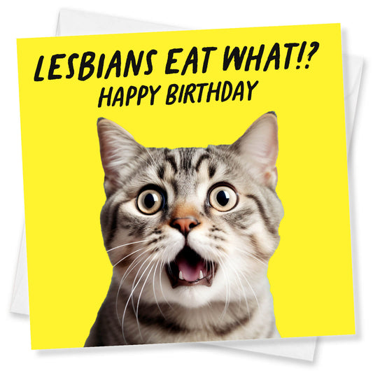Lesbians Eat What!? – Funny Cat Birthday Card