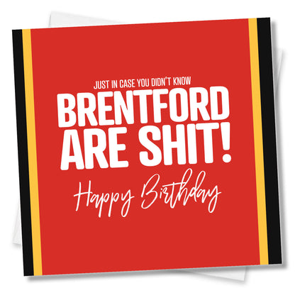 Brentford Are Shit - Funny Birthday Card