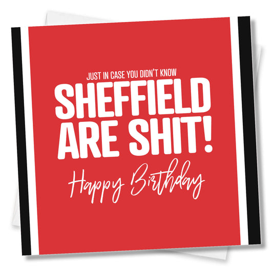 Sheffield Are Shit – Funny Football Birthday Card