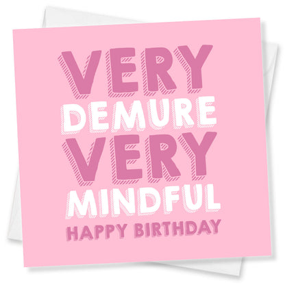 Very Demure, Very Mindful – Happy Birthday Card