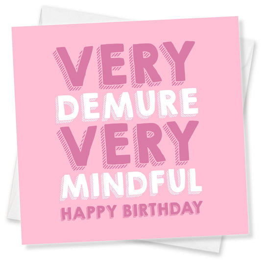 Very Demure, Very Mindful – Happy Birthday Card