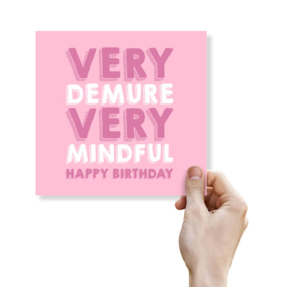 Very Demure, Very Mindful – Happy Birthday Card