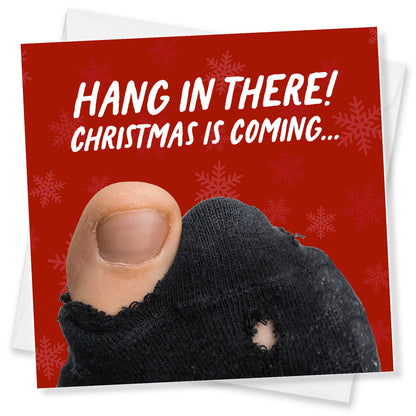 "Hang in There – Christmas is Coming..." - Funny Sock Card