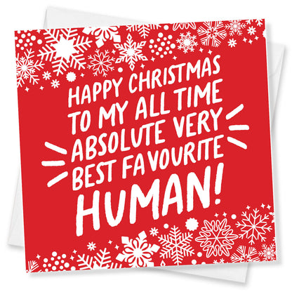 "Happy Christmas to My All-Time Absolute Very Best Favourite Human!" Snowflake Card