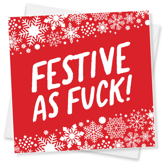 Festive As Fuck Card