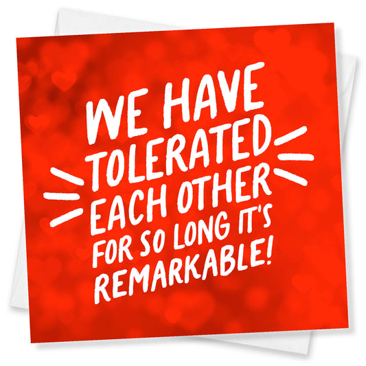 We’ve Tolerated Each Other for So Long, It’s Remarkable!