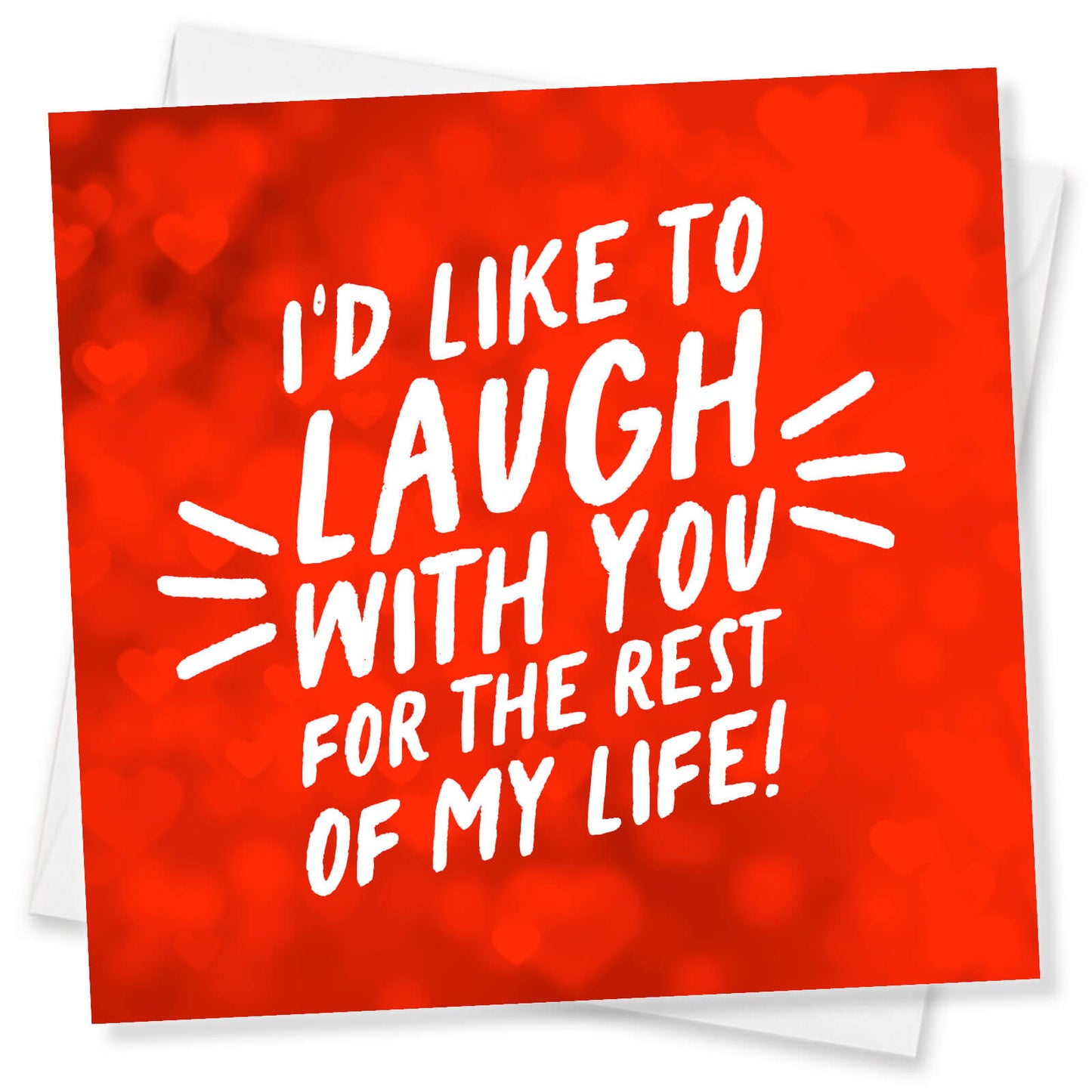 I'd Like to Laugh With You For the Rest of My Life