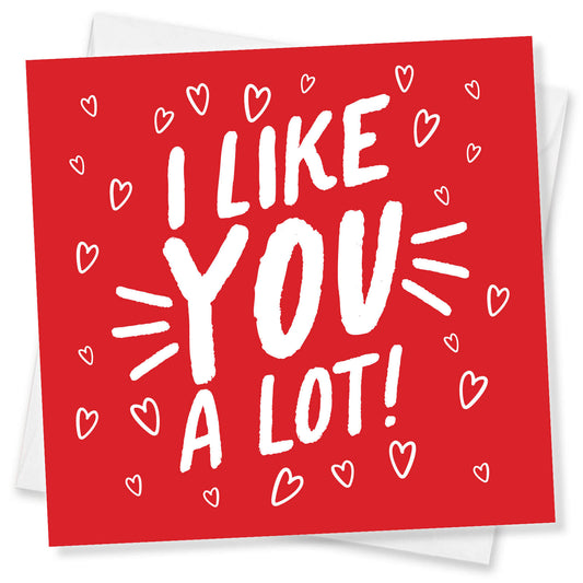 I Like You A Lot!