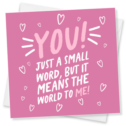 You! Means the World to Me – Romantic Card