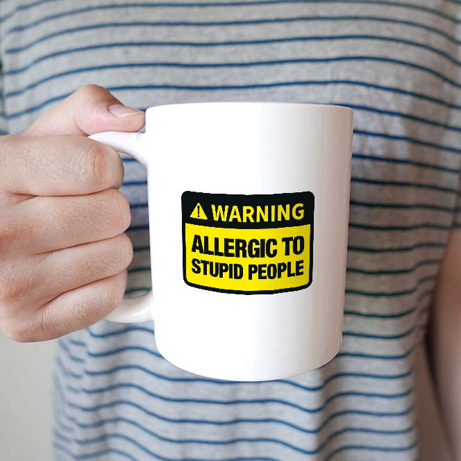 Allergic To Stupid People