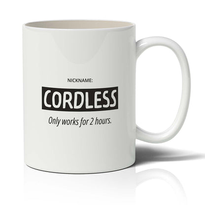 Nickname: Cordless Only works for 2 hours