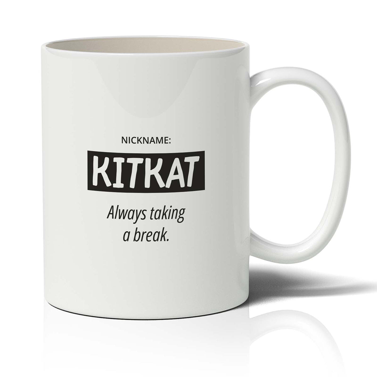 Nickname: KitKat Always taking break